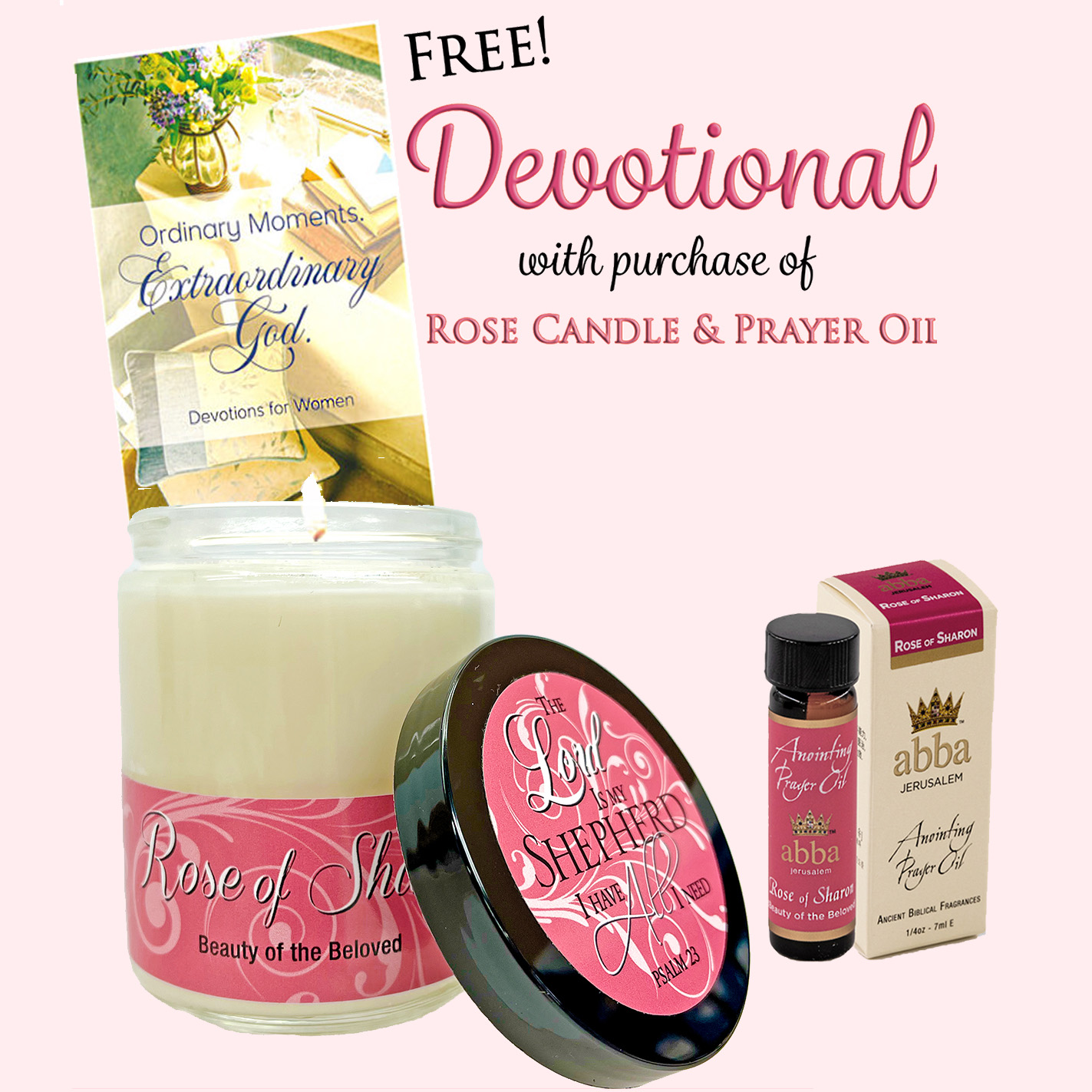 FREE DEVOTIONAL WITH PURCHASE OF ROSE CANDLE & OIL