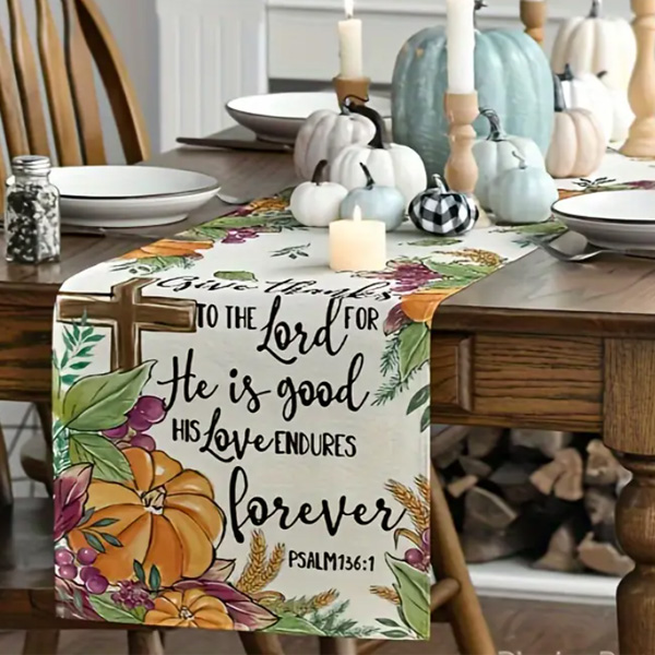 TABLE RUNNER -  "GIVE THANKS TO THE LORD FOR HE IS GOOD..."