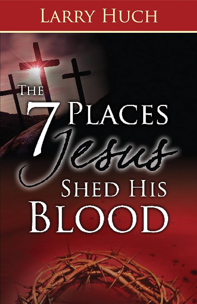 BOOK - 7 Places Jesus Shed His Blood