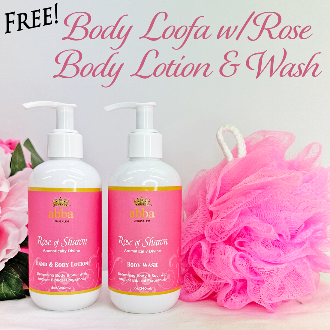 FREE LOOFA WITH ROSE OF SHARON SPA DUO